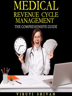 cover image of Medical Revenue Cycle Management--The Comprehensive Guide